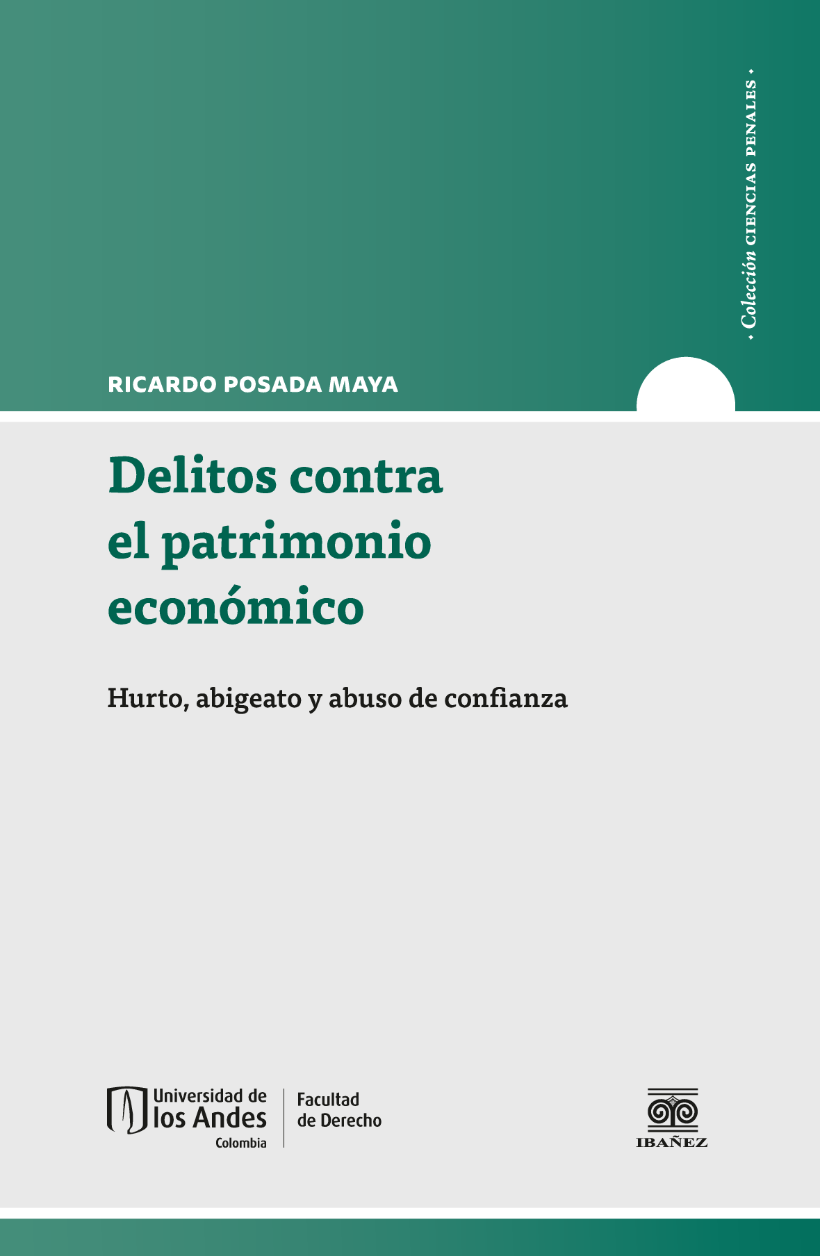 Delitos contra el patrimonio económico: hurto, abigeato y abuso de confianza