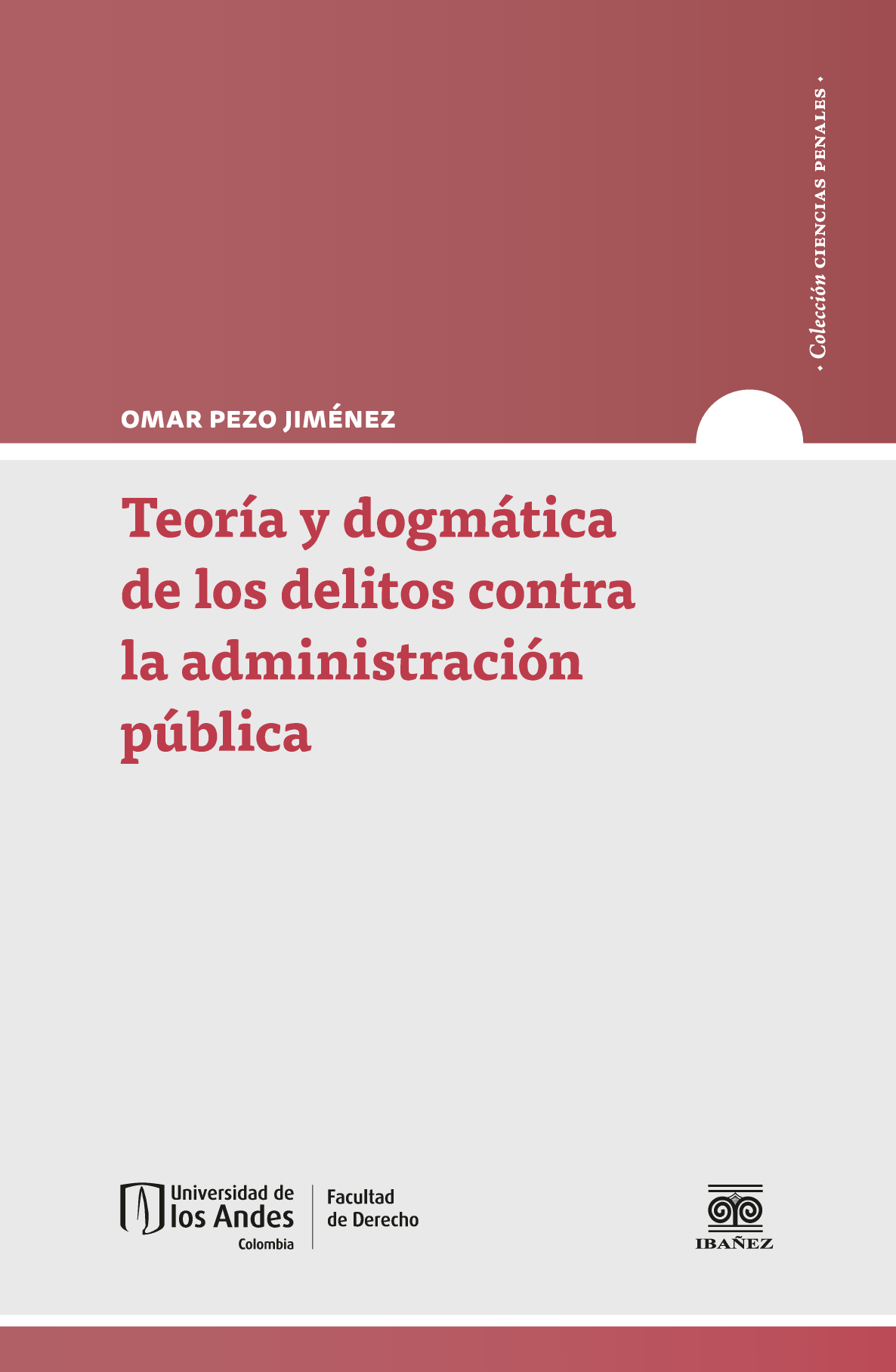 Teoría y dogmática de los delitos contra la administración pública
