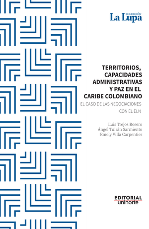 Territorios, capacidades administrativas y paz total en el Caribe colombiano: el caso de las negociaciones con el ELN