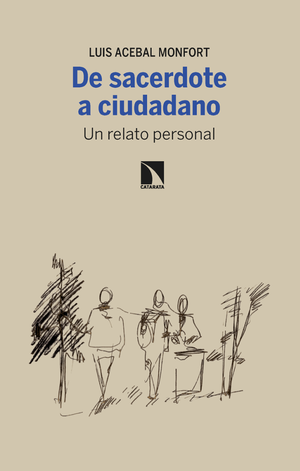 De sacerdote a ciudadano: un relato personal