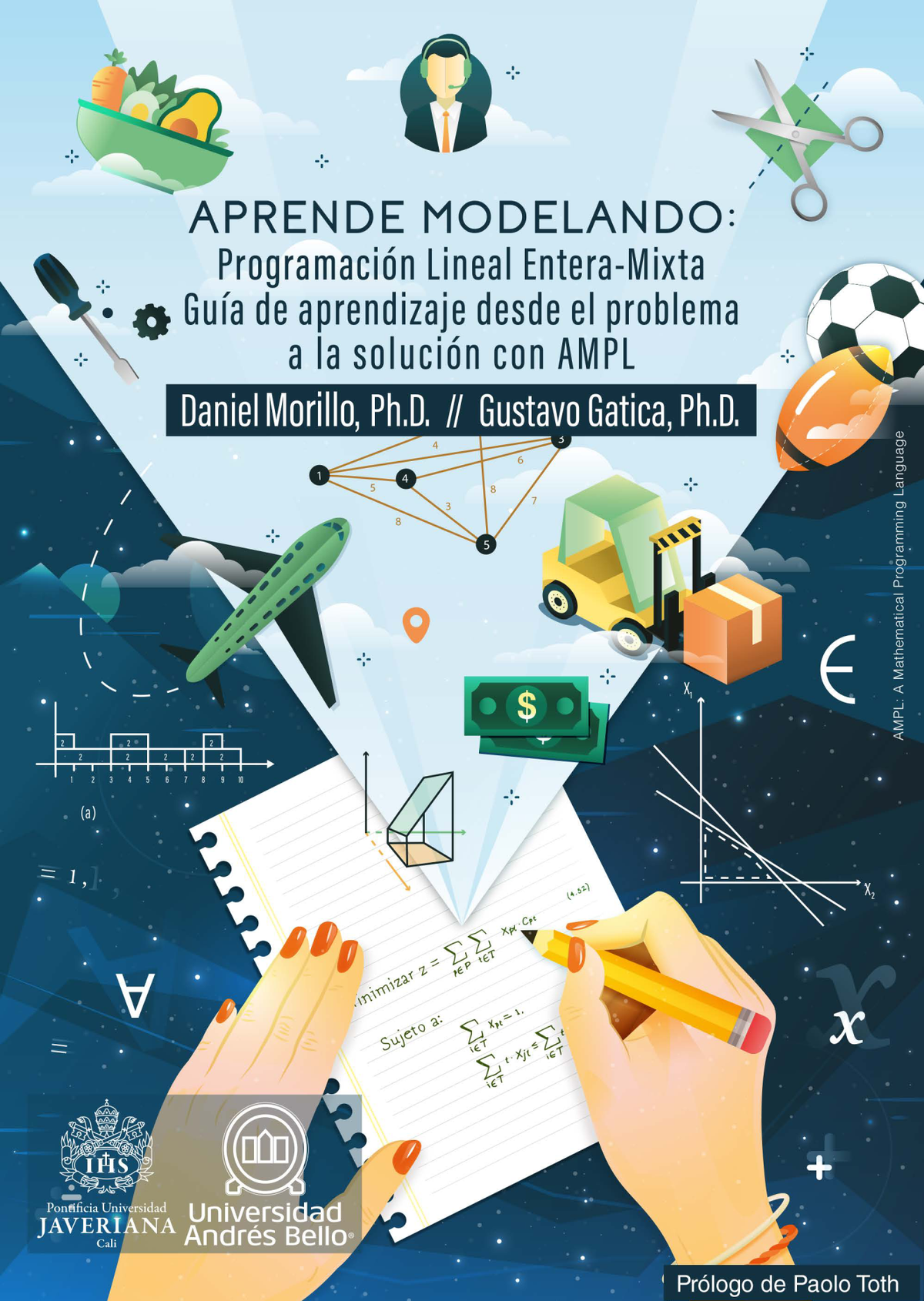 Aprende modelando: programación lineal entera-mixta. Guía de aprendizaje, desde el problema a la solución con AMPL