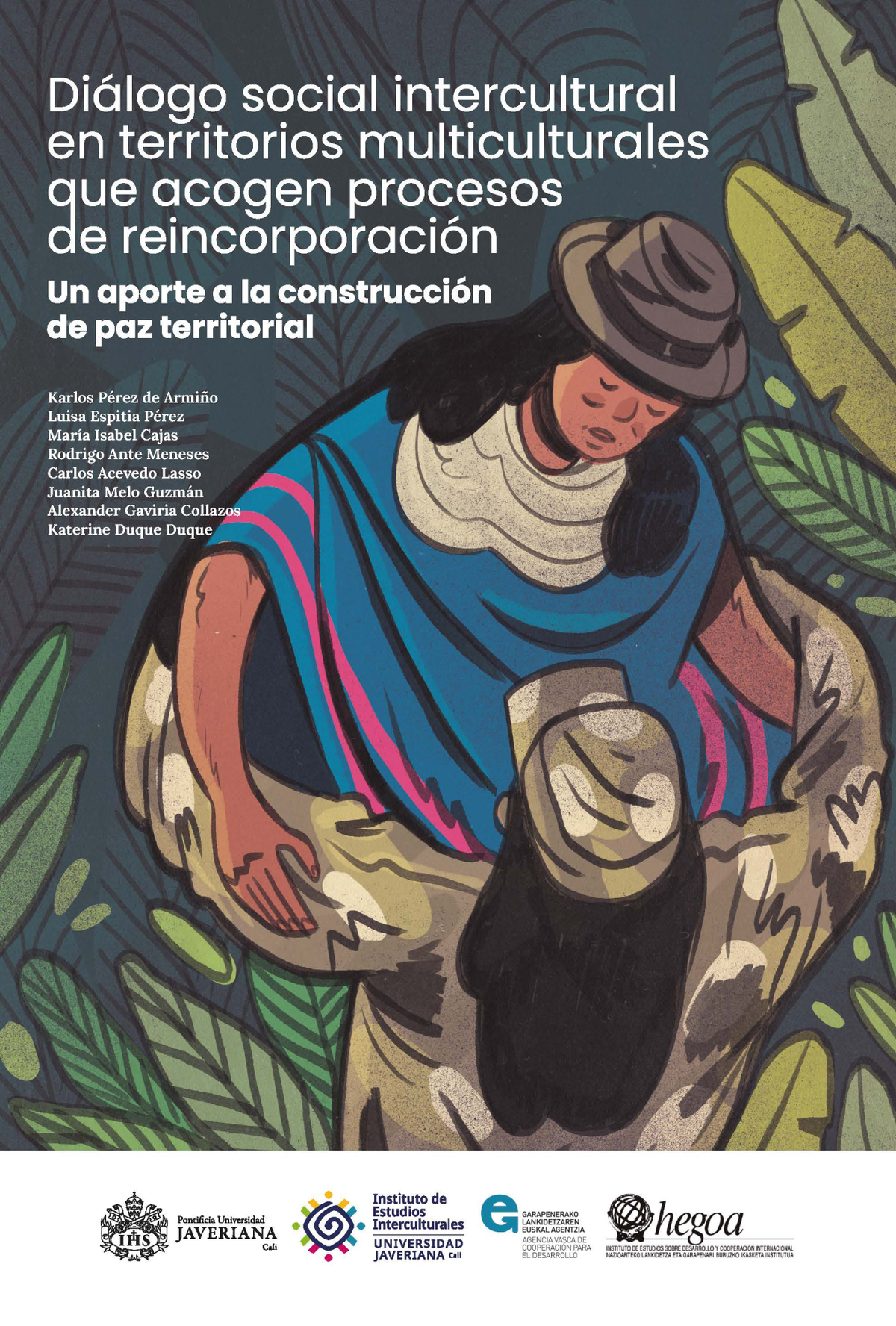 Diálogo social intercultural en territorios multiculturales que acogen procesos de reincorporación: un aporte a la construcción de paz territorial