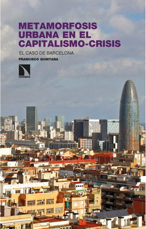 Metamorfosis urbana en el capitalismo-crisis: el caso de Barcelona