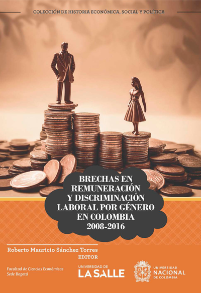 Brechas en remuneración y discriminación laboral por género en Colombia 2008-2016