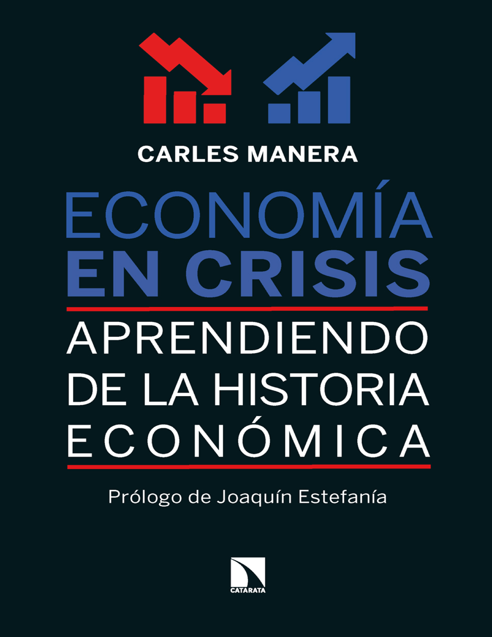 Economía en crisis: aprendiendo de la historia económica