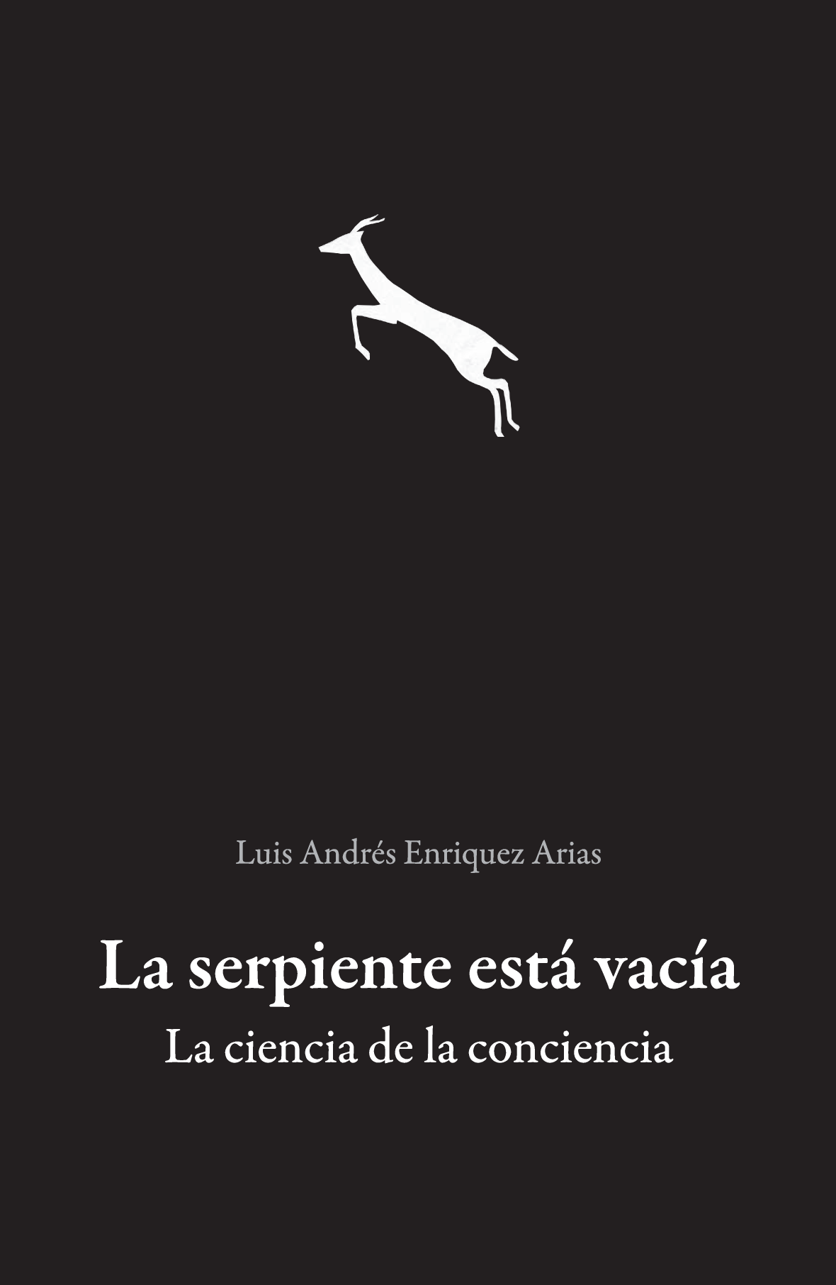 La serpiente está vacía: la ciencia de la conciencia