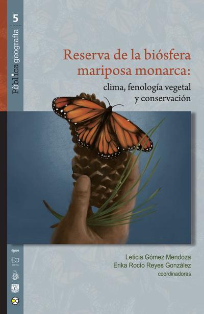 Reserva de la biósfera mariposa monarca: clima, fenología vegetal y conservación