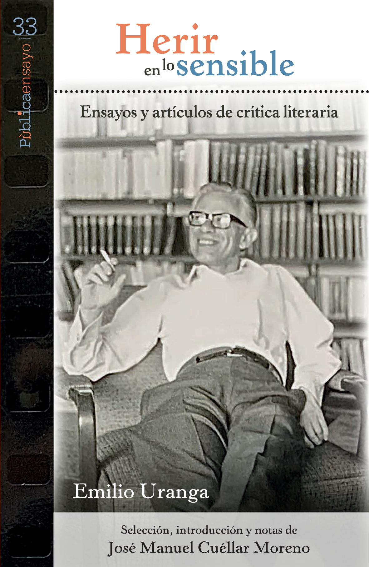 Herir en lo sensible: ensayos y artículos de la crítica literaria