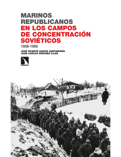 Marinos republicanos en los campos de concentración soviéticos: 1938-1956