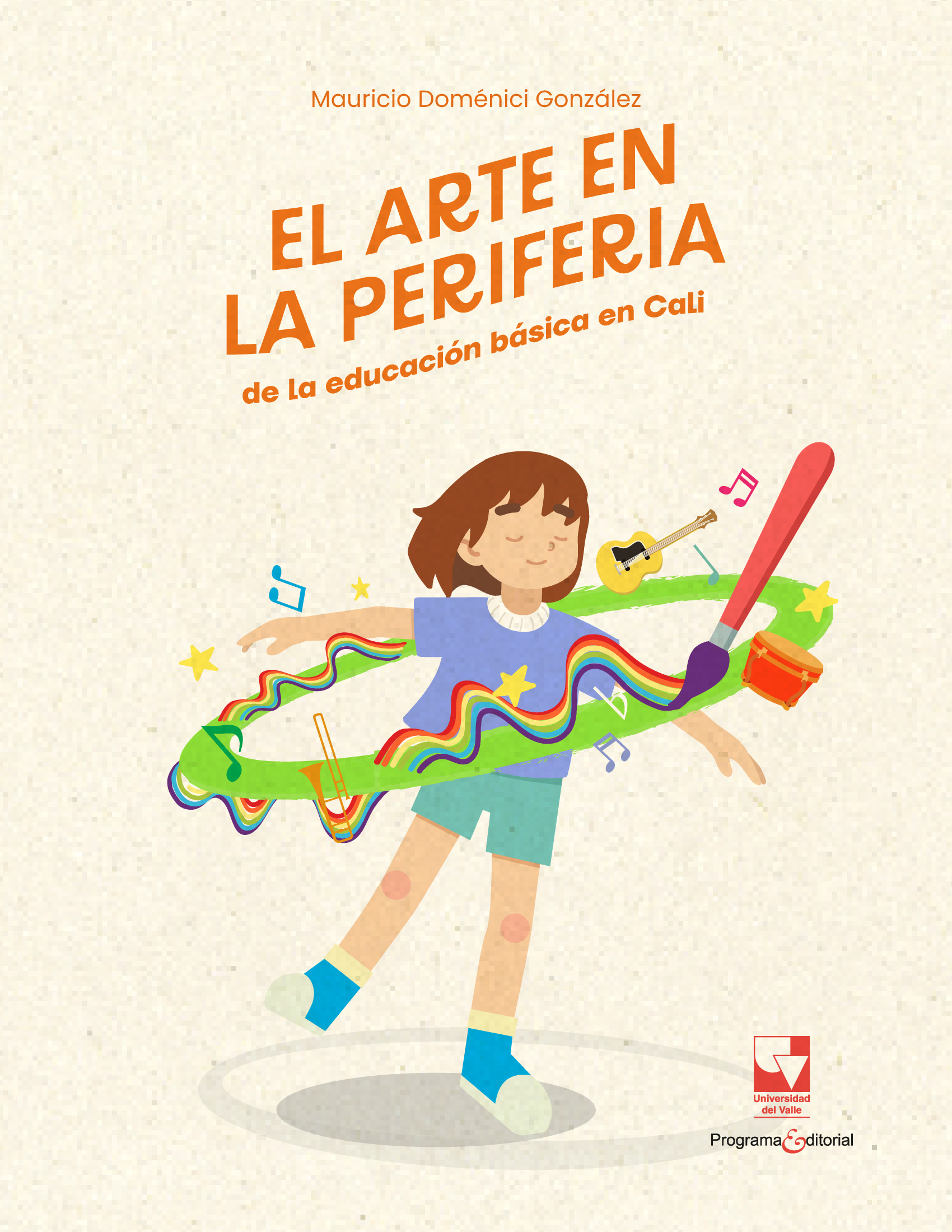 El arte en la periferia de la educación básica en Cali