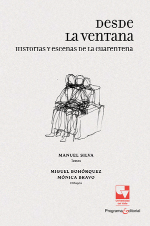Desde la ventana. Historias y escenas de la cuarentena