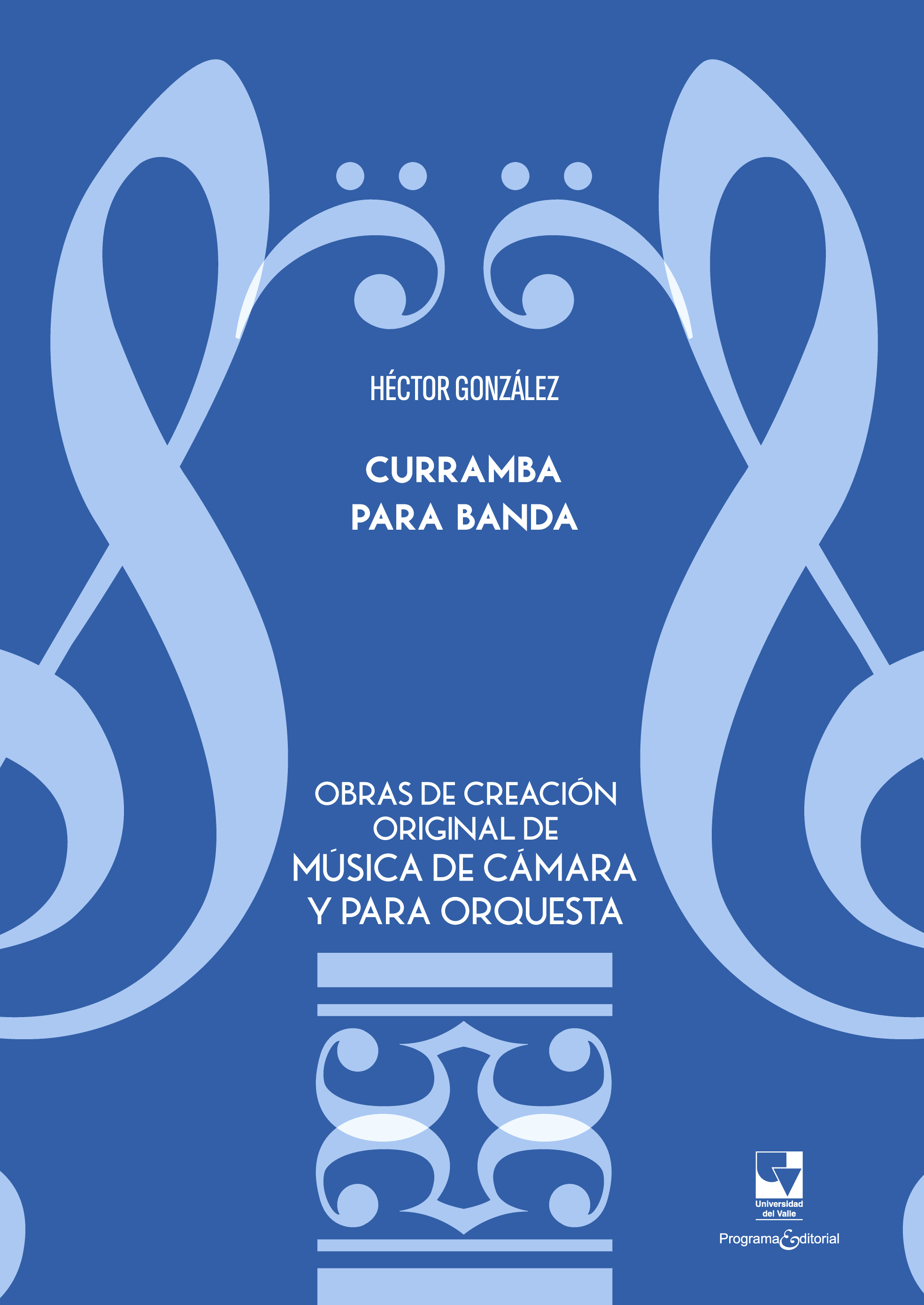 Curramba para banda. Obras de creación original de música de cámara y para orquesta