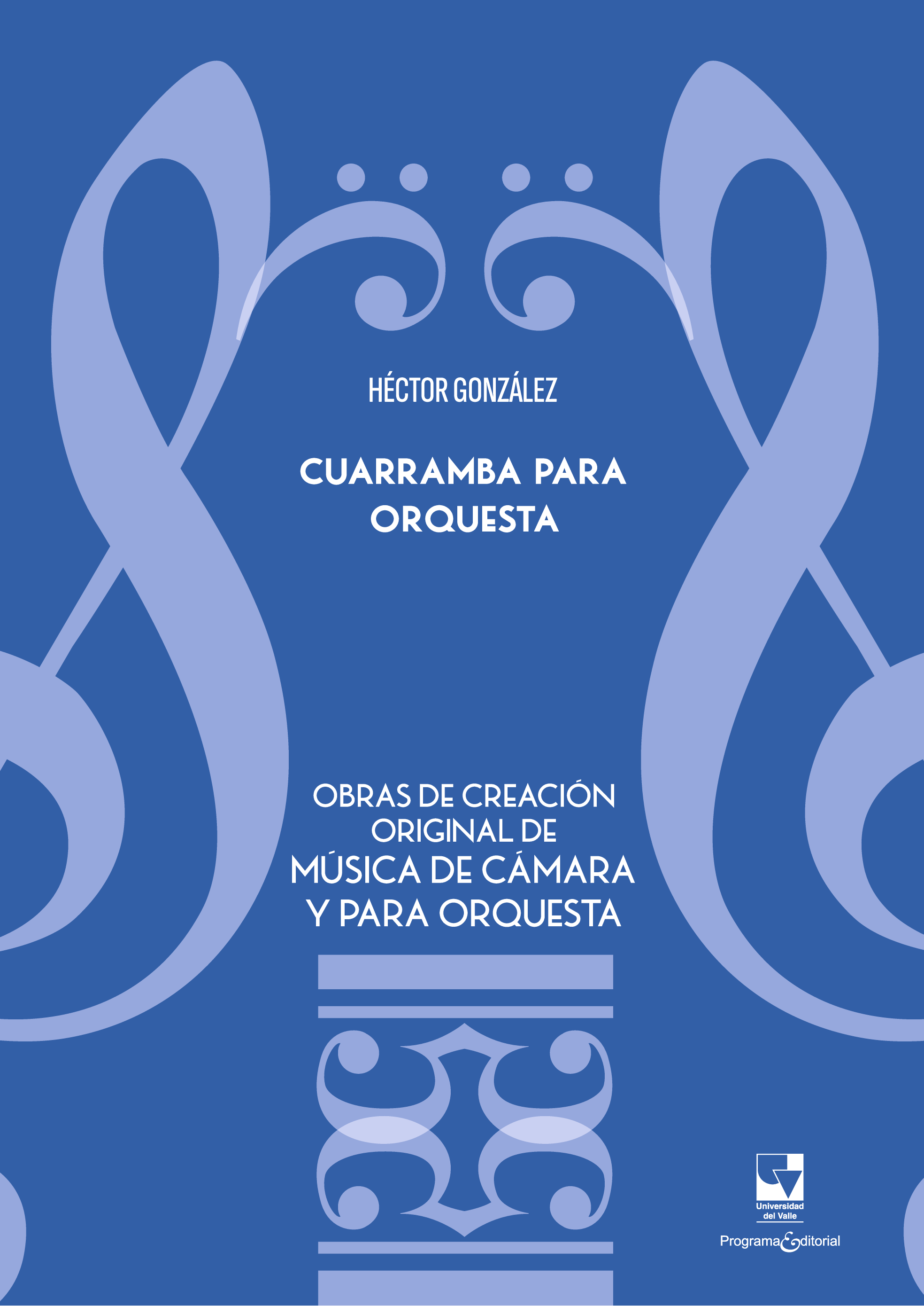 Curramba para orquesta. Obras de creación original de música de cámara y para orquesta