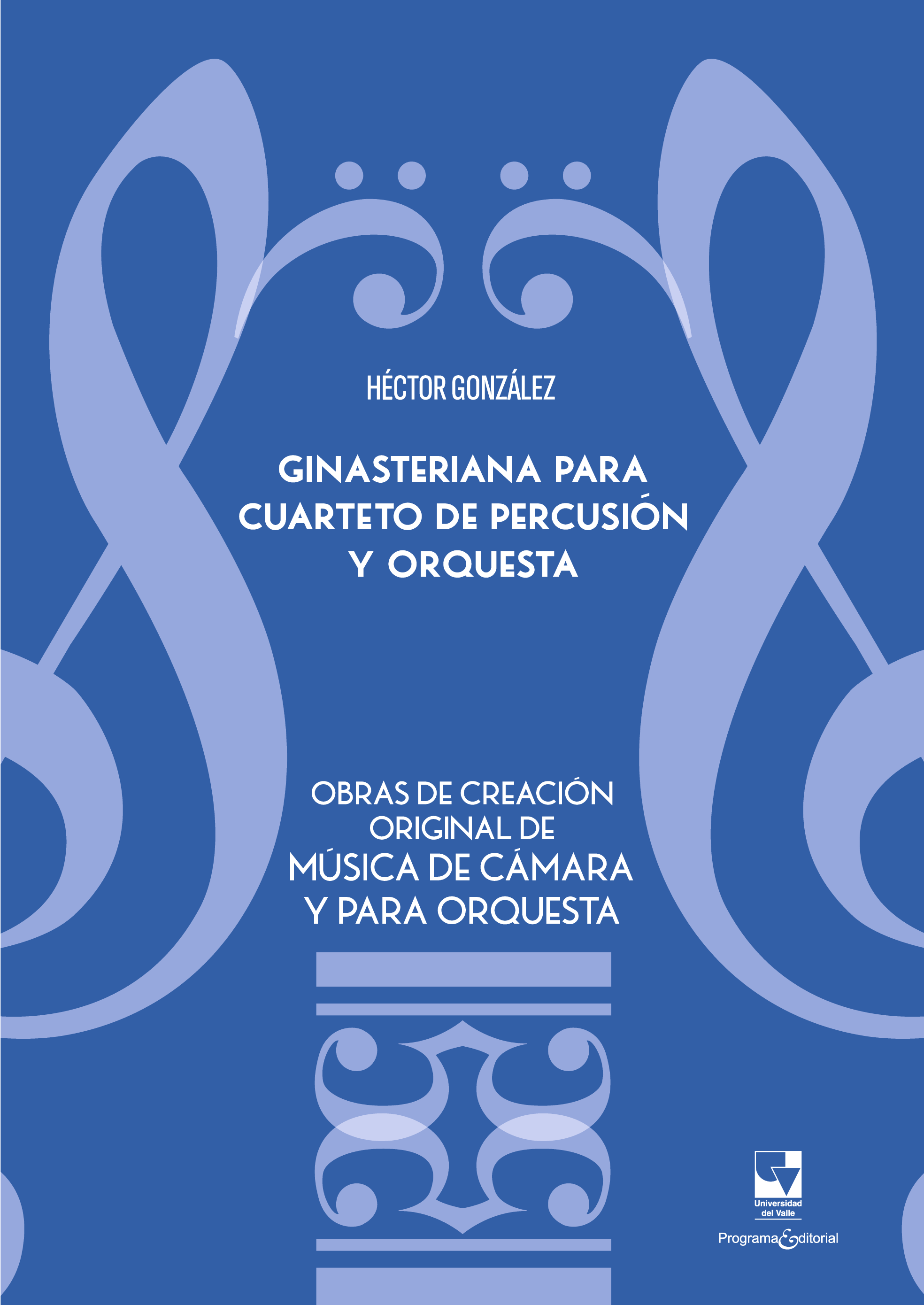 Ginasteriana para cuarteto de percusión y orquesta. Obras de creación original de música de cámara y para orquesta