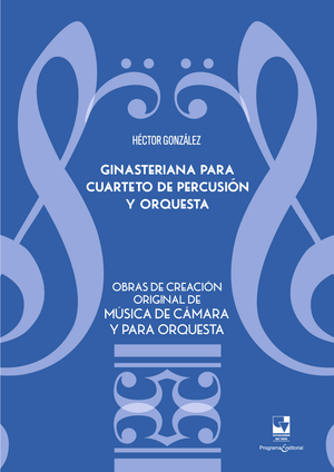 Ginasteriana para cuarteto de percusión y orquesta. Obras de creación original de música de cámara y para orquesta