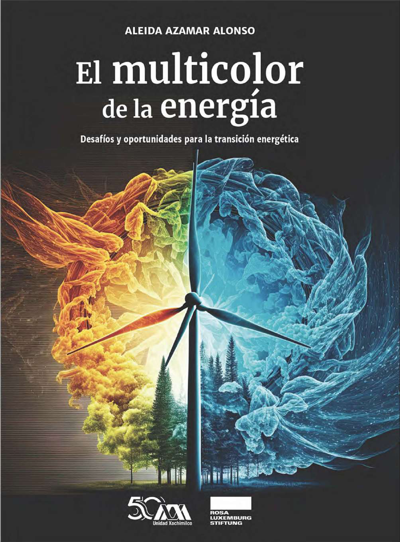 El multicolor de la energía. Desafíos y oportunidades para la transición energética