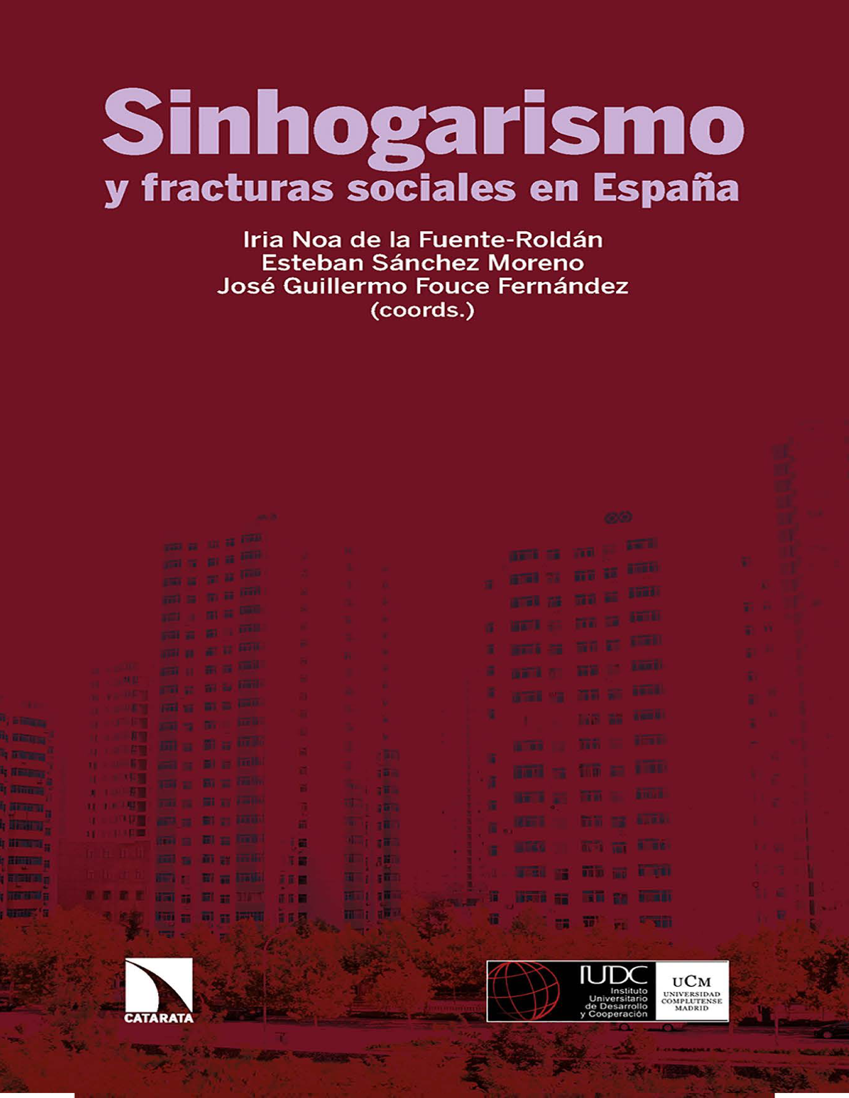 Sinhogarismo y fracturas sociales en España