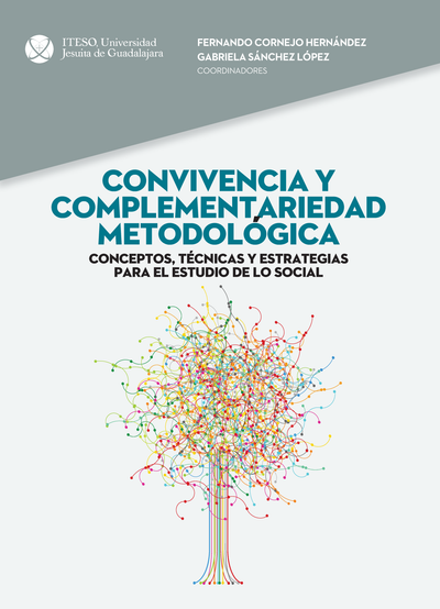 Convivencia y complementariedad metodológica: conceptos, técnicas y estrategias para el estudio de lo social