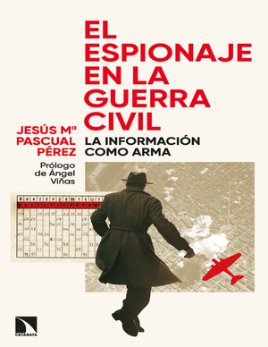 El espionaje en la guerra civil: la información como arma