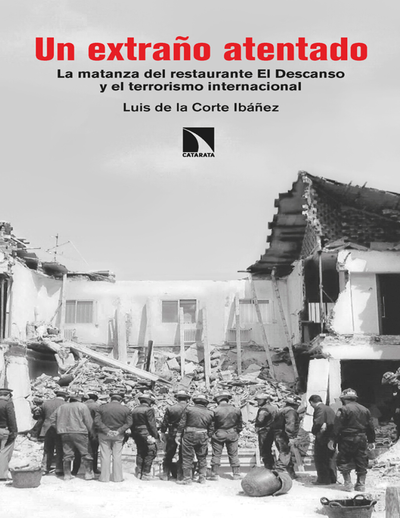 Un extraño atentado: la matanza del restaurante El Descanso y el terrorismo internacional