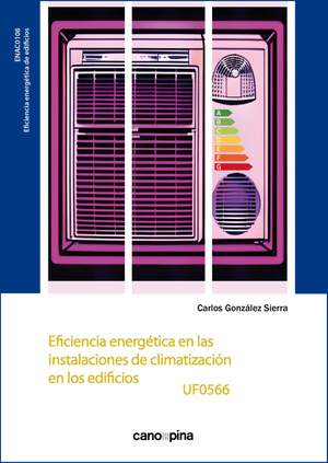 Eficiencia energética en las instalaciones de climatización en los edificios. UF0566