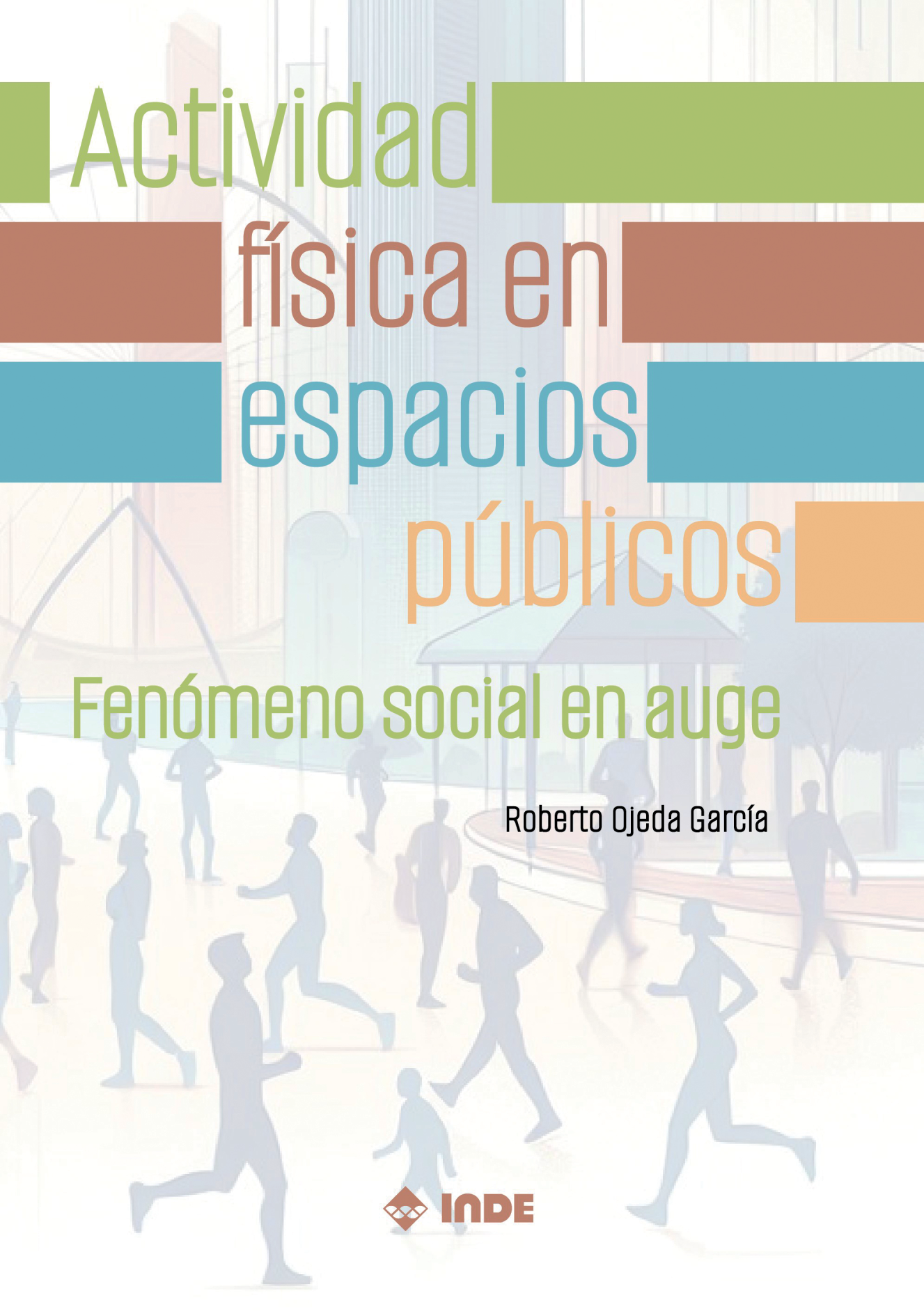 Actividad física en espacios públicos: fenómeno social en auge