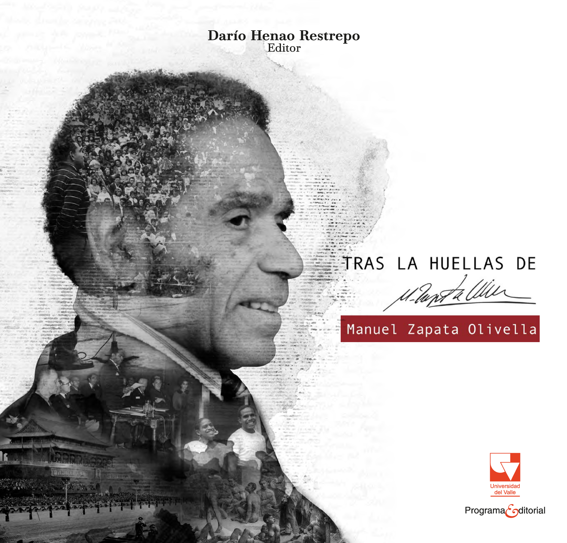 Tras las huellas de Manuel Zapata Olivella. Tomo 1