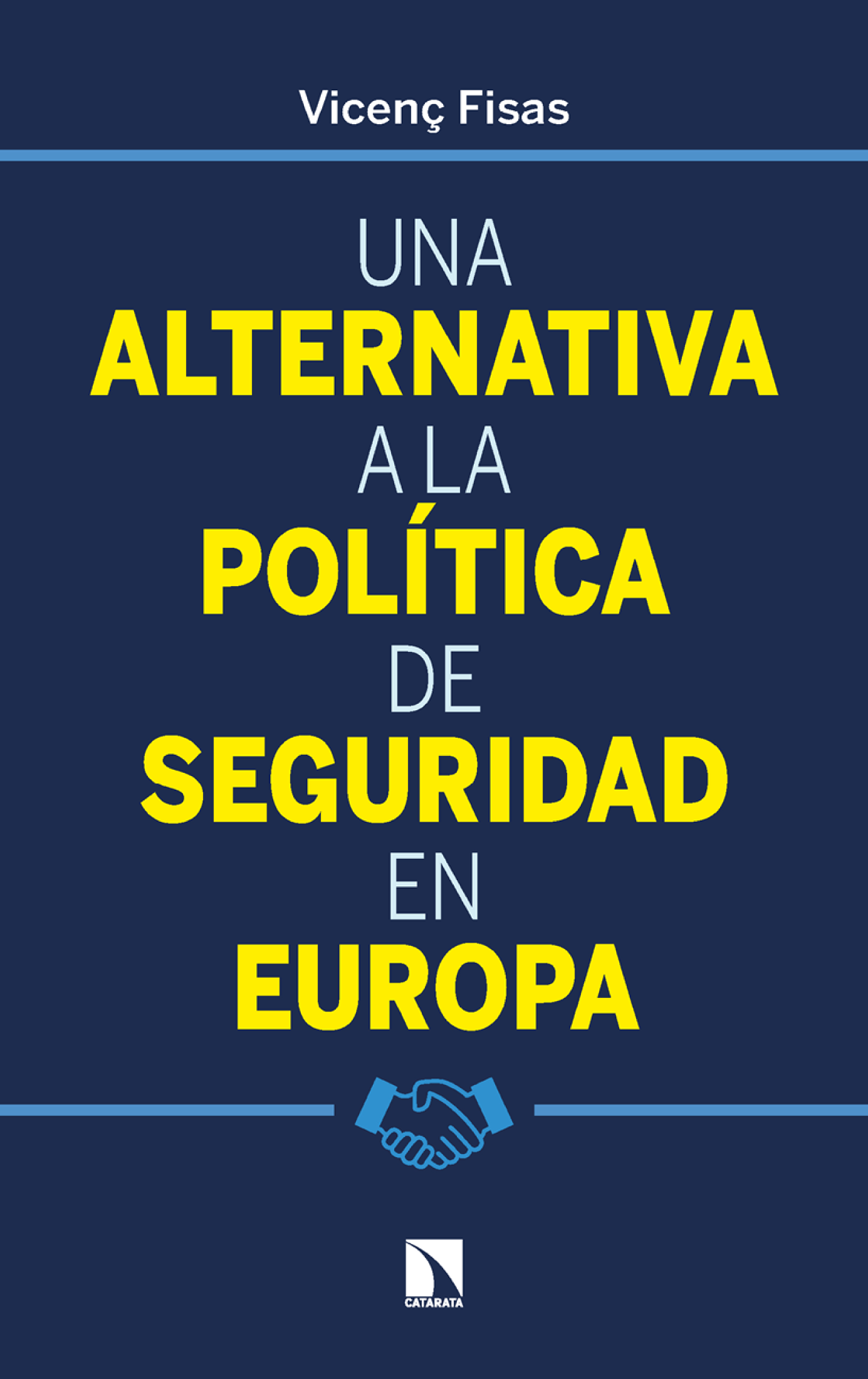 Una alternativa a la política de seguridad en Europa