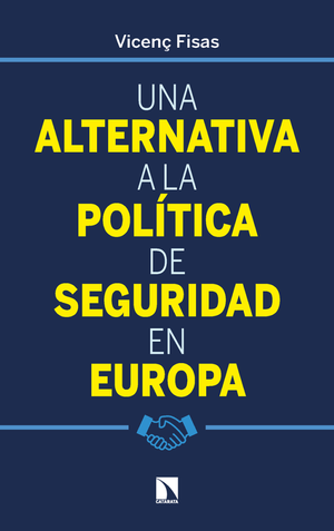 Una alternativa a la política de seguridad en Europa