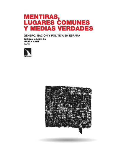 Mentiras, lugares comunes y medias verdades