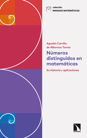 Números distinguidos en matemáticas: su historia y aplicaciones