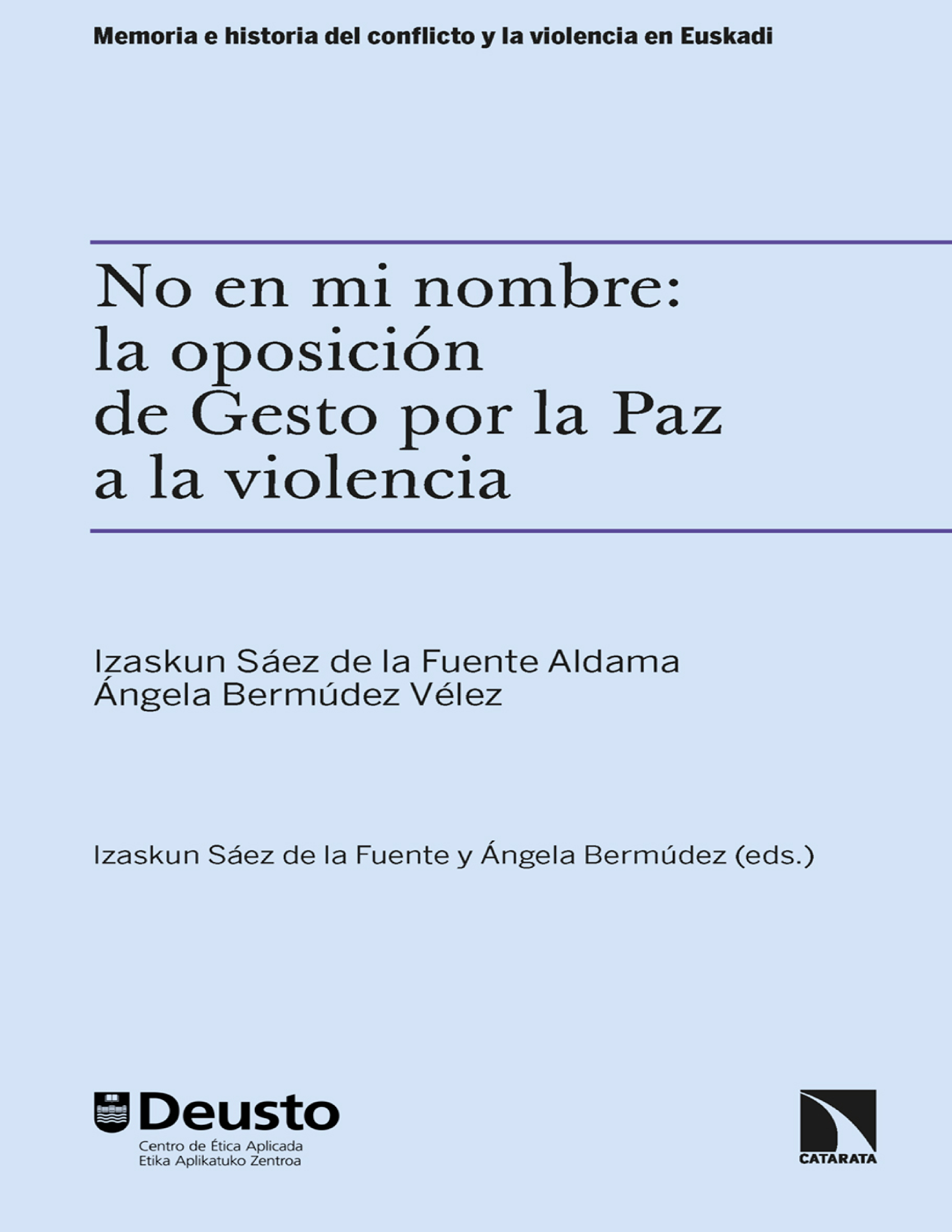 No es mi nombre: la oposición de Gesto por la Paz a la violencia