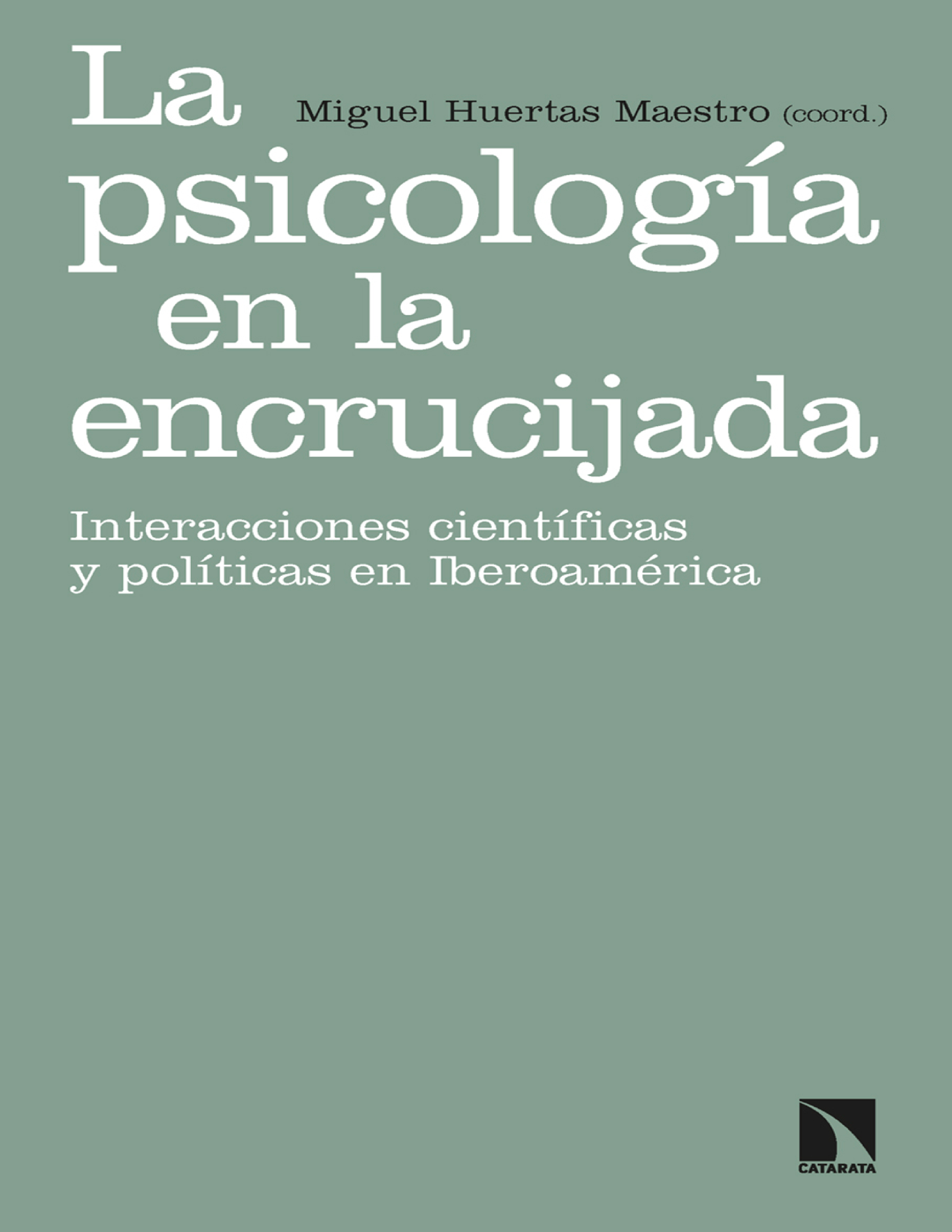 La psicología en la encrucijada: interacciones científicas y políticas en Iberoamérica