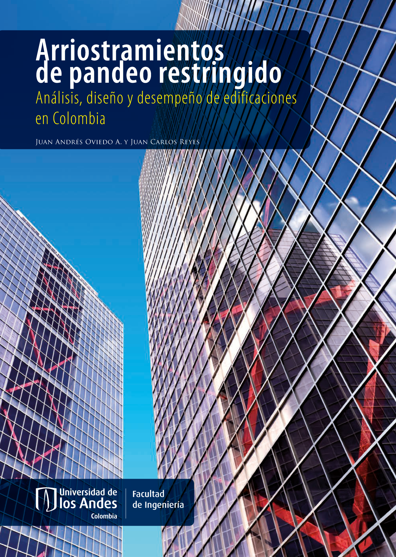 Arriostramientos de pandeo restringido: análisis, diseño y desempeño de edificaciones en Colombia