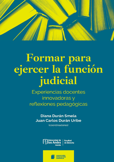 Formar para ejercer la función judicial: experiencias docentes innovadoras y reflexiones pedagógicas