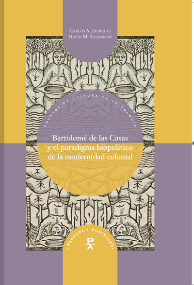 Bartolomé de las Casas y el paradigma biopolítico de la modernidad colonial