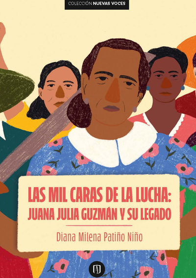 Las mil caras de la lucha: Juana Julia Guzmán y su legado