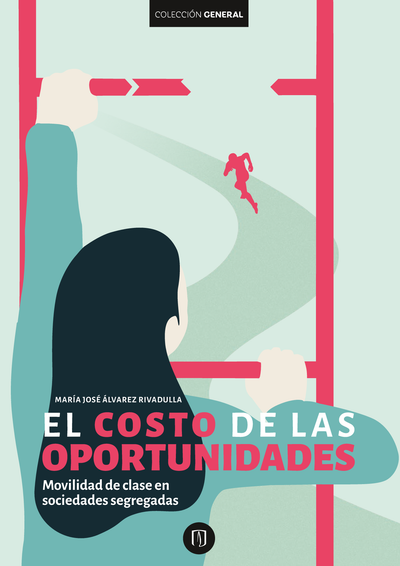 El costo de las oportunidades: movilidad de clase en sociedades segregadas