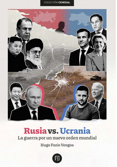 Rusia vs. Ucrania: la guerra por un nuevo orden mundial