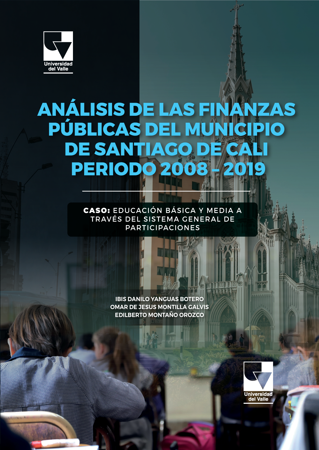 Análisis de las finanzas públicas del municipio de Santiago de Cali periodo 2008 – 2019 caso: educación básica y media a través del sistema general de participaciones