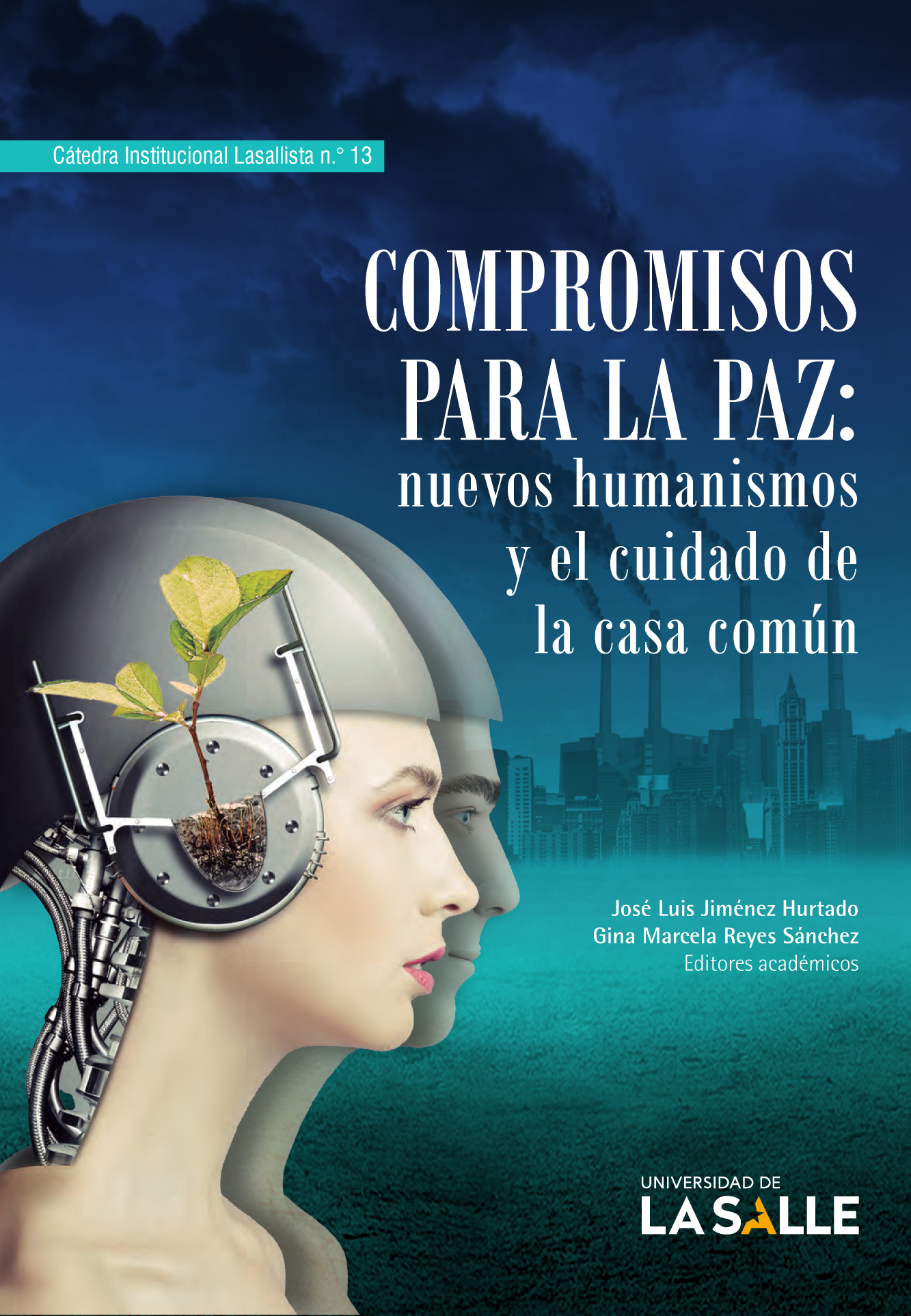 Compromisos para la paz: nuevos humanismos y el cuidado de la casa común