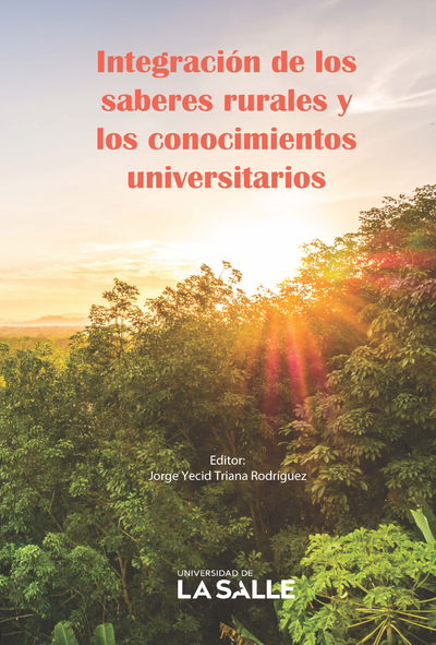 Integración de los saberes rurales y los conocimientos universitarios