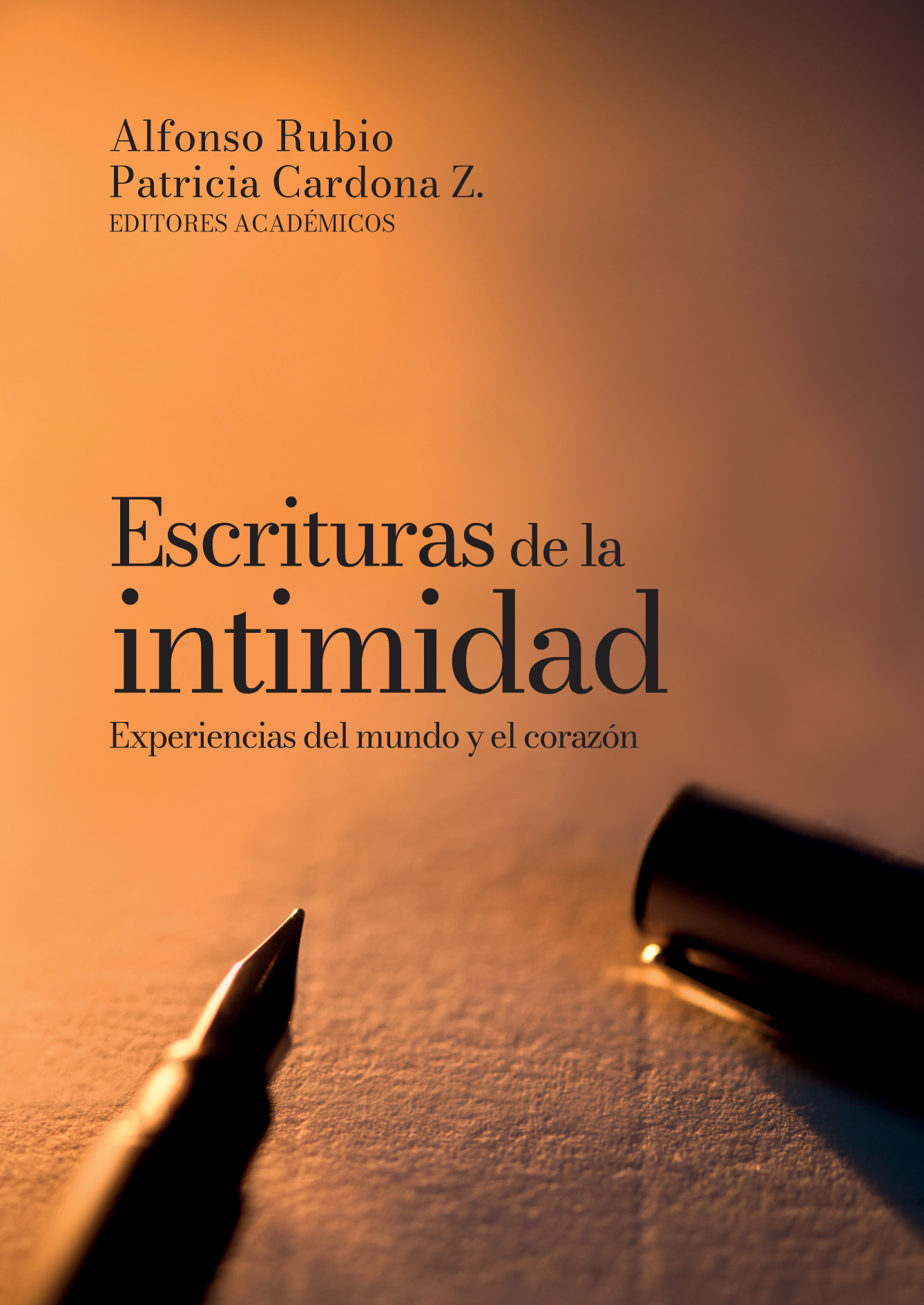 Escrituras de la intimidad. Experiencias del mundo y el corazón