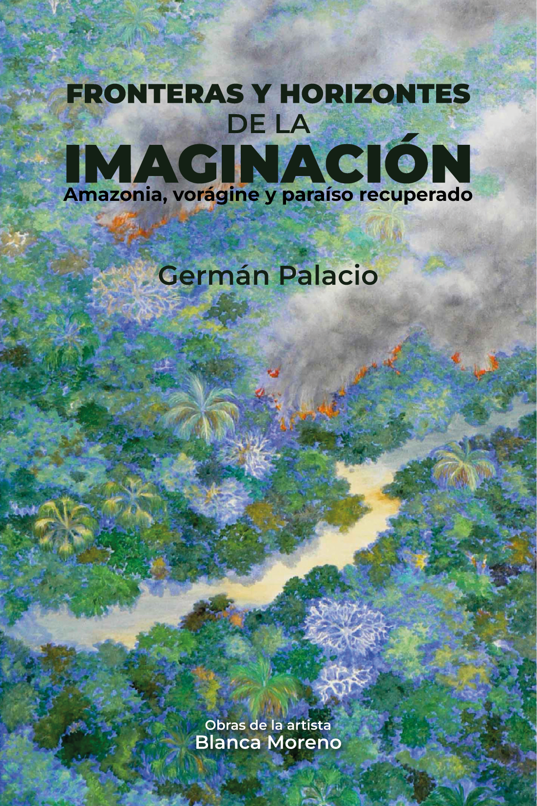 Fronteras y horizontes de la imaginación: Amazonia, vorágine y paraíso recuperado