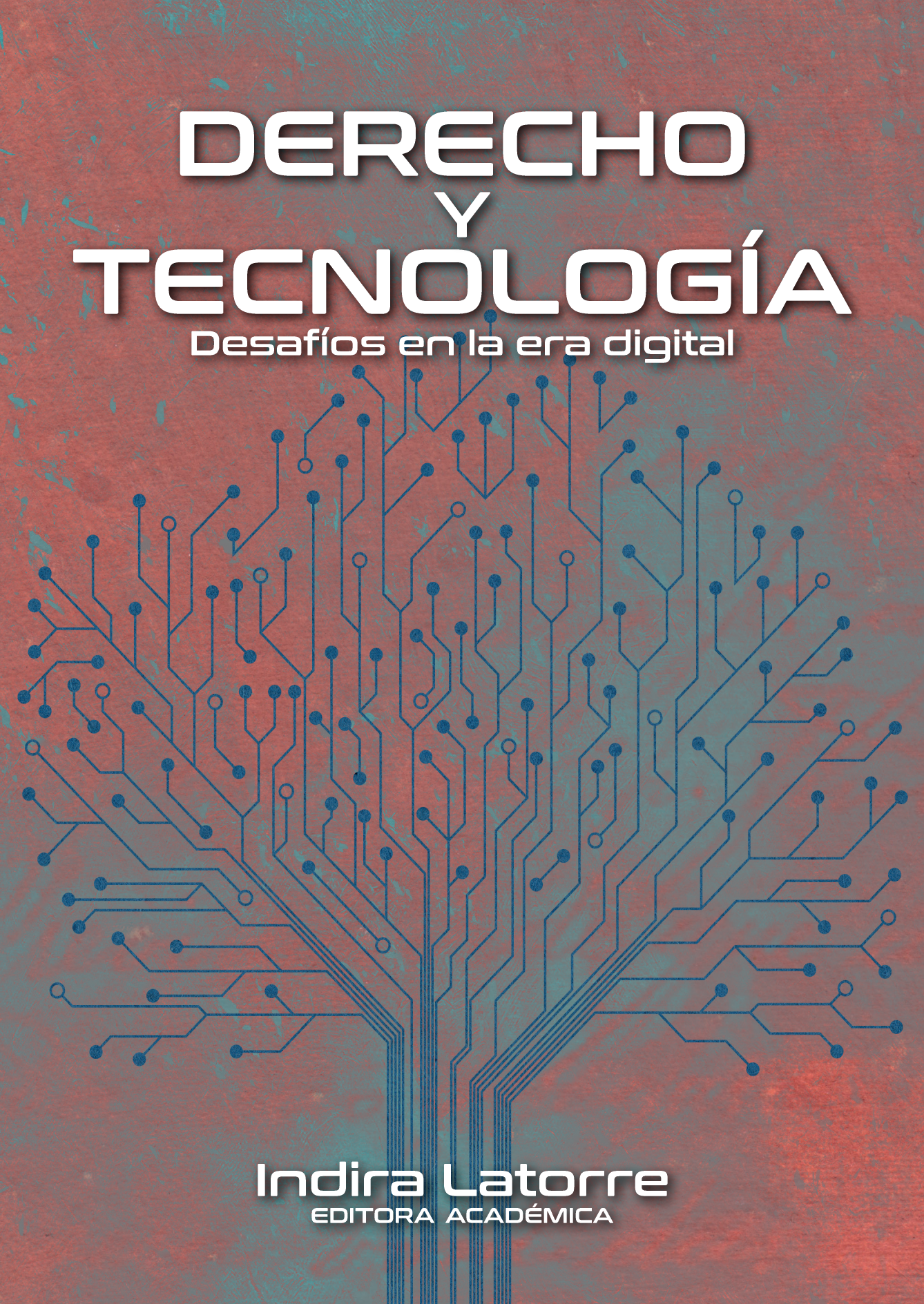 Derecho y tecnología. Desafíos en la era digital