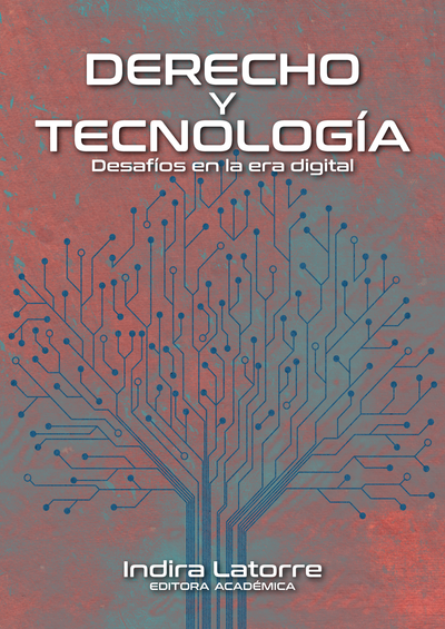 Derecho y tecnología. Desafíos en la era digital