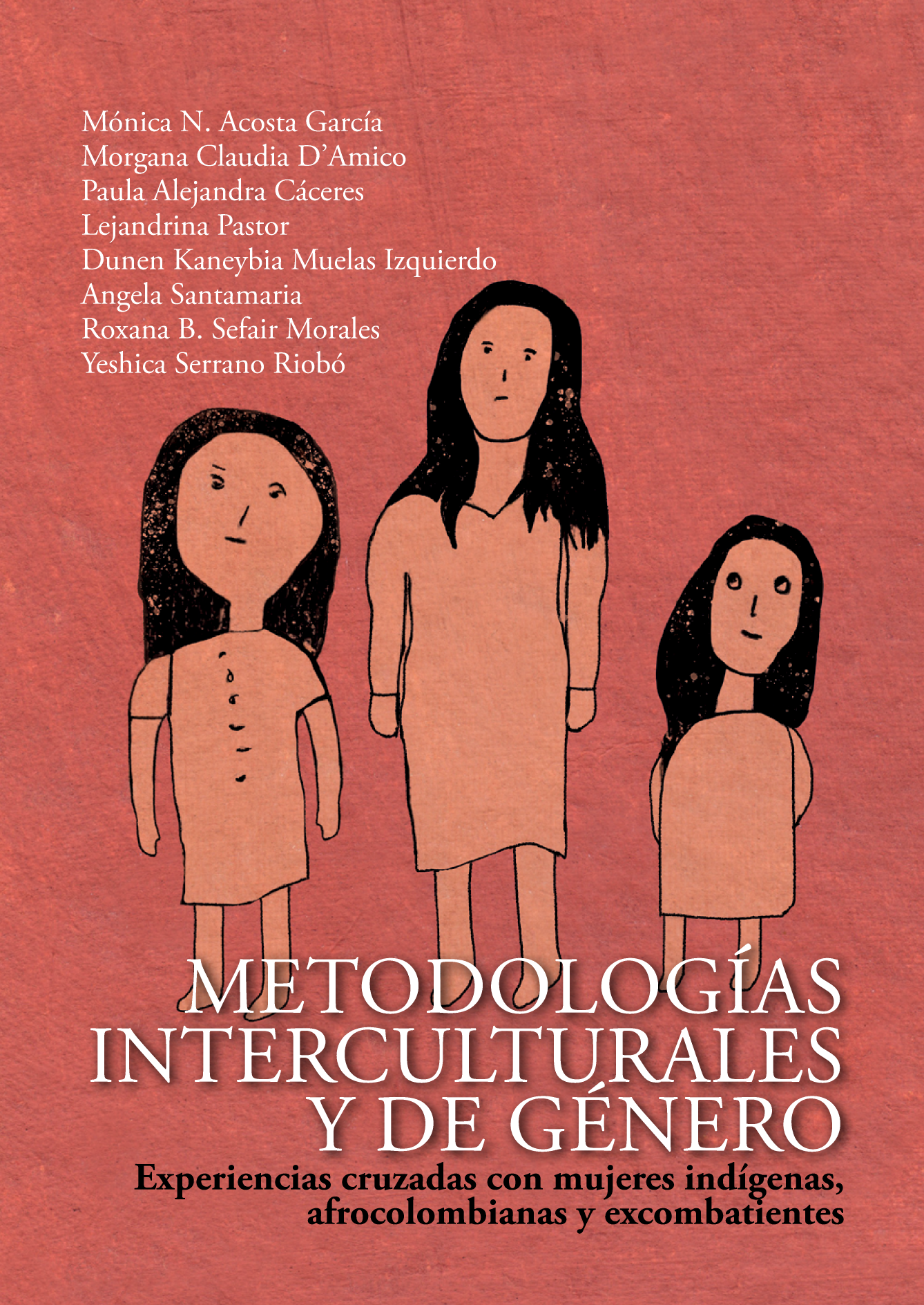 Metodologías interculturales y de género: experiencias cruzadas con mujeres indígenas, afrocolombianas y excombatientes