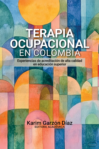 Terapia ocupacional en Colombia: experiencias de acreditación de alta calidad en educación superior