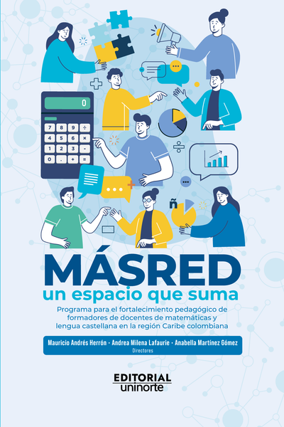 Másred: un espacio que suma: programa para el fortalecimiento pedagógico de formadores de docentes de matemáticas y lengua castellana en la región Caribe colombiana