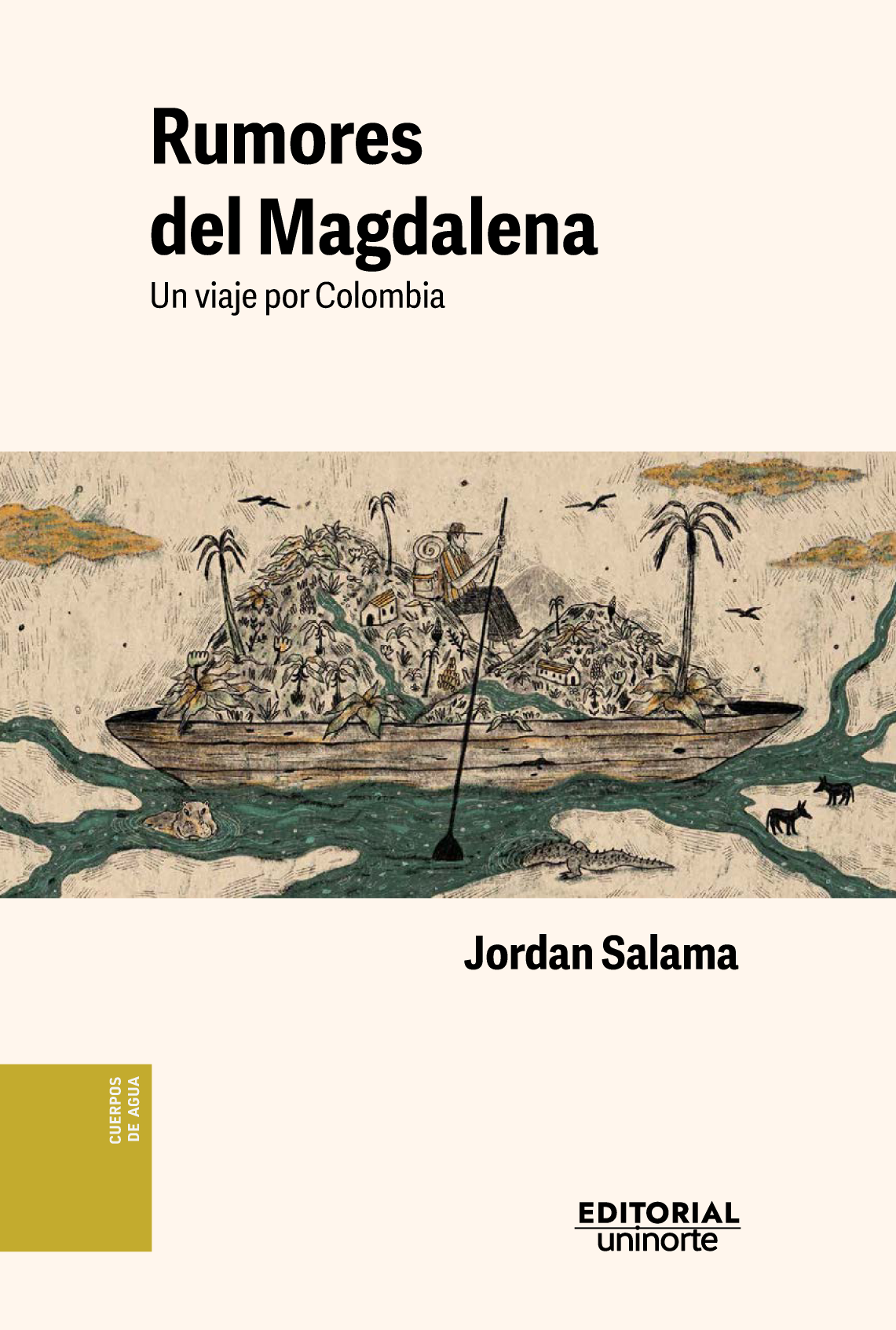 Rumores del Magdalena: un viaje por Colombia